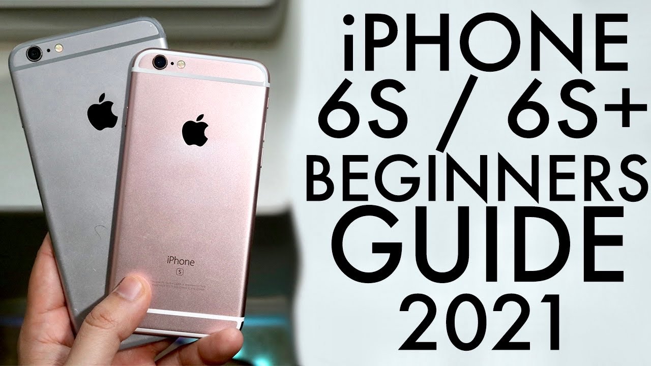 Полное руководство для начинающих по iPhone 6S / 6S+ в 2021 году!