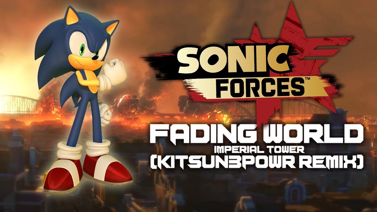 Sonic Forces - Fading World/Imperial Tower (Future Bass EDM KITSUN3POWR REMIX)
