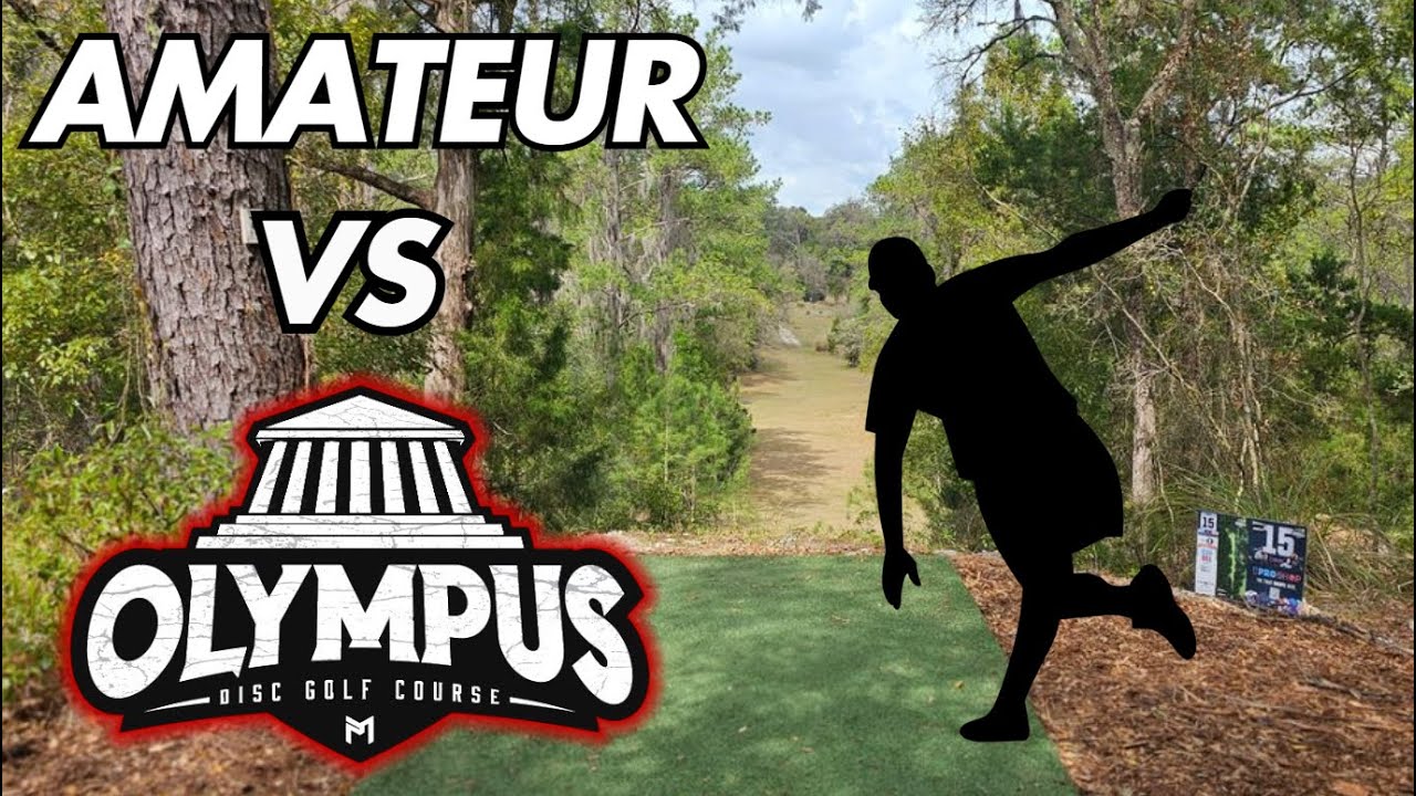 Amateur Disc Golfer Plays Discraft Supreme Flight Open - OLYMPUS DGC - (DGPT MPO Layout)