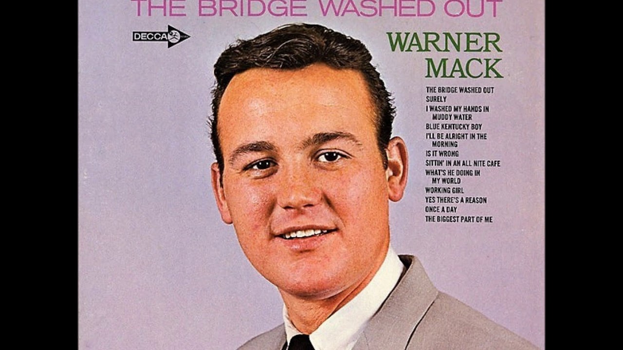 The Bridge Washed Out , Warner Mack , 1965