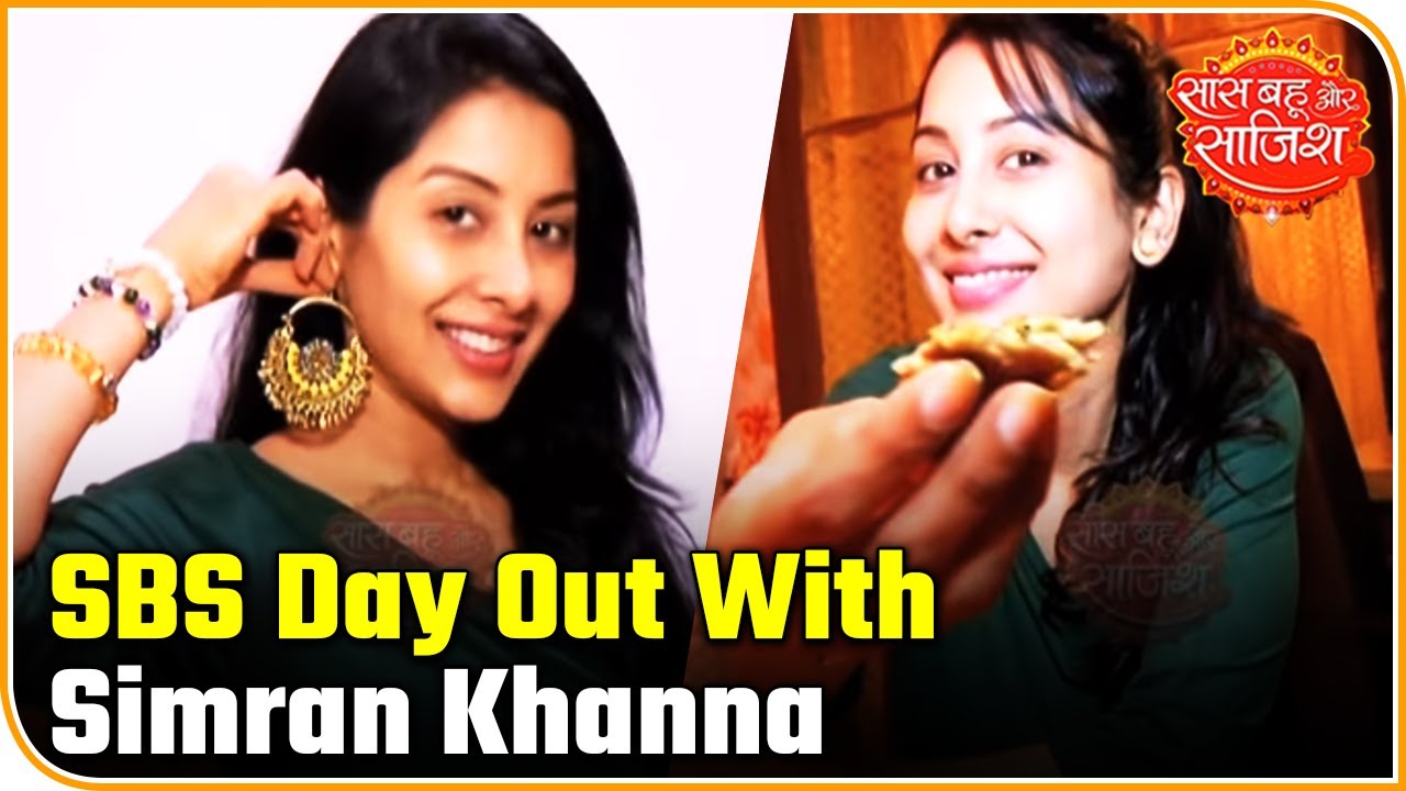 SBS Originals: Day Out With Yeh Rishta Kya Kehlata Hai Actress Simran Khanna | Saas Bahu Aur Saazish