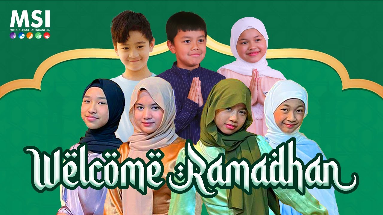 Welcome Ramadhan - Cover by MSI Students (Rafathar, Caca, Areeq, Amira, Audy, Djenar, Ainaya)