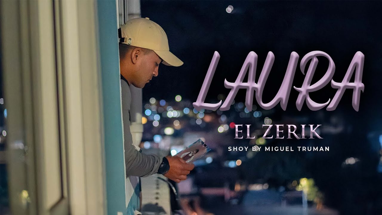 El zerik - Laura (video oficial)