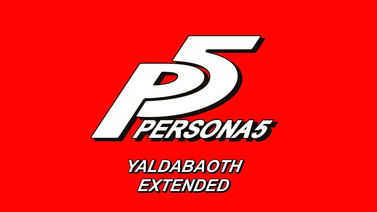 Yaldabaoth - Persona 5 OST [Extended]