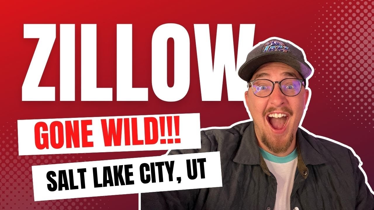 Zillow Gone Wild Salt Lake City, Utah | Jordan Wheeler Utah Realtor