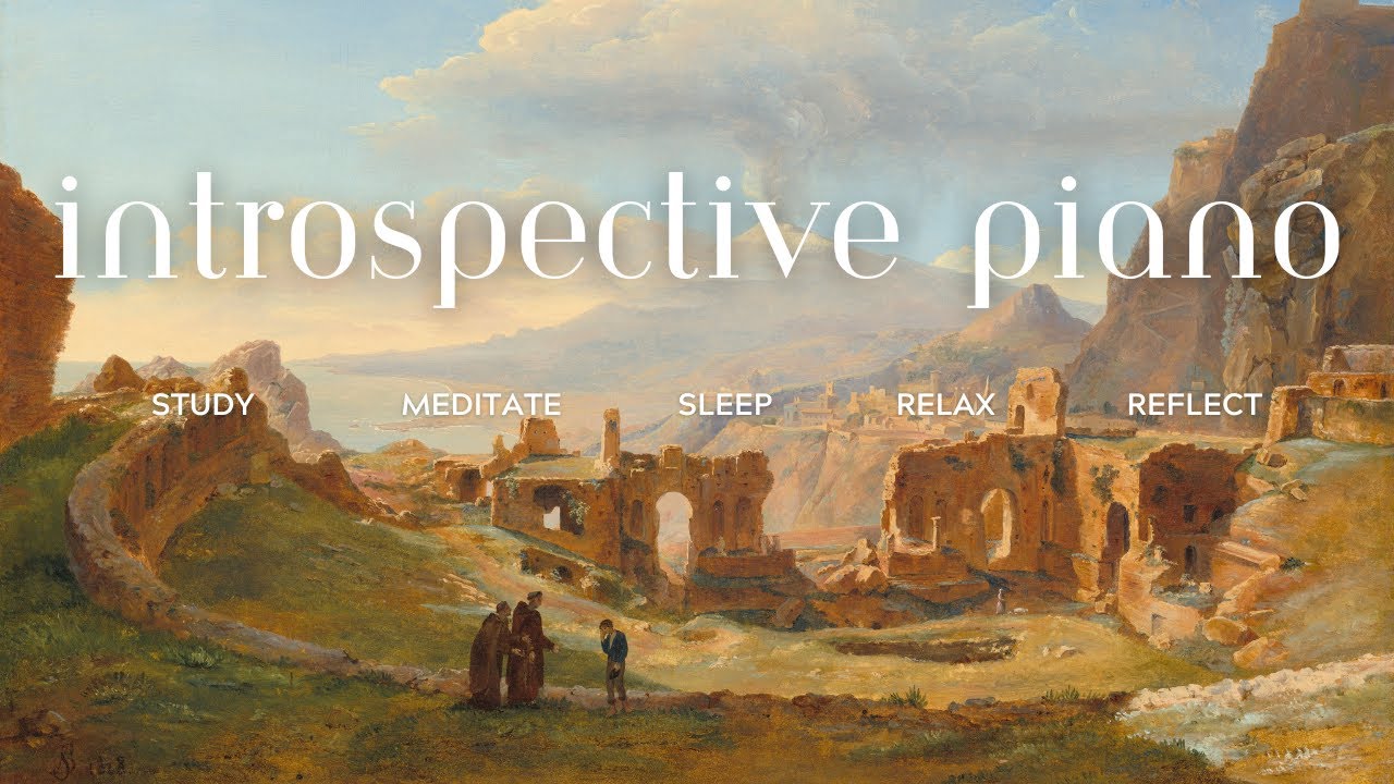 Introspective Piano Music | 1 hour | for Thinking, Studying, Relaxing, and Meditating