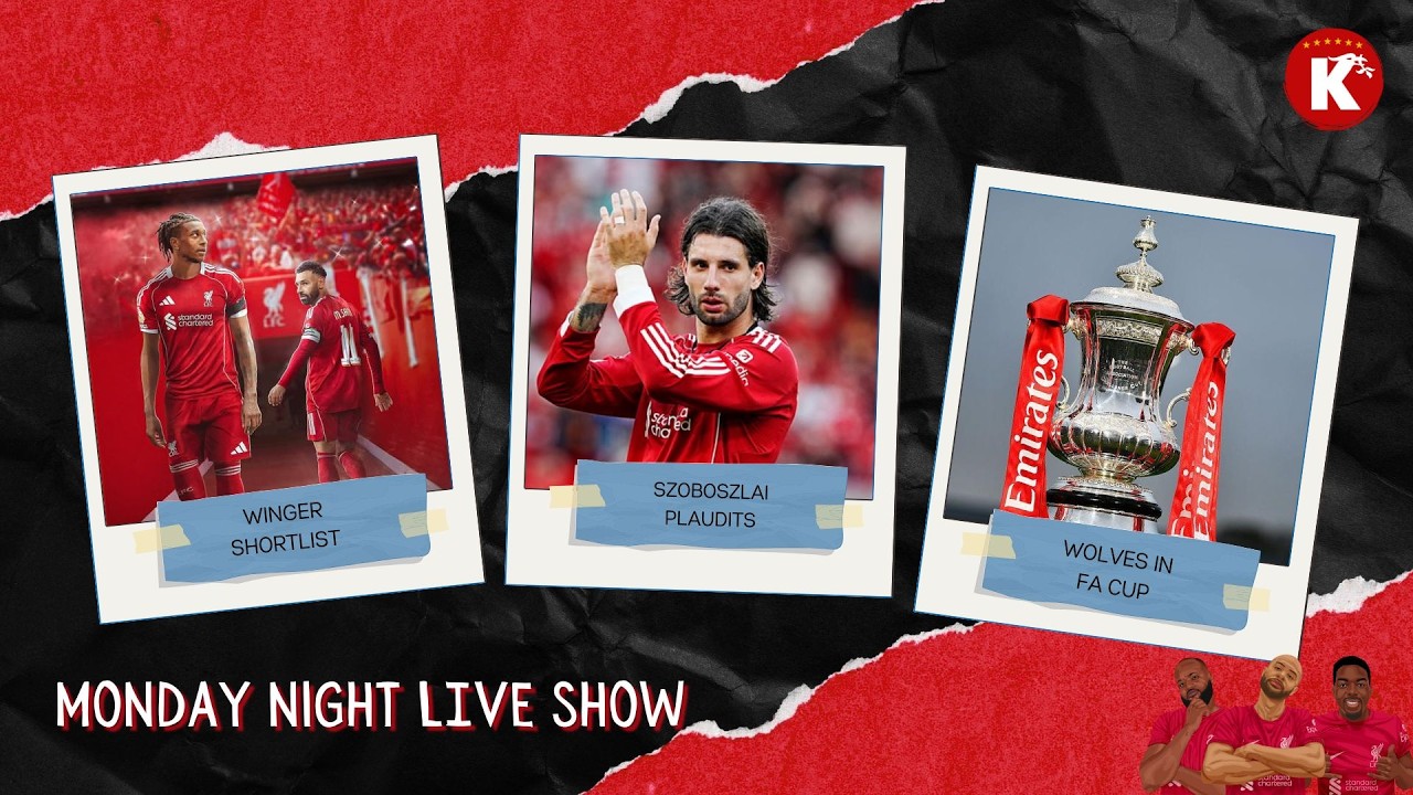 REDS WINGER SHORTLIST REVEALED🤔 | SZOBOSZLAI PLAUDITS🌟 | WOLVES NEXT IN FA CUP🏆 | MONDAY NIGHT LIVE