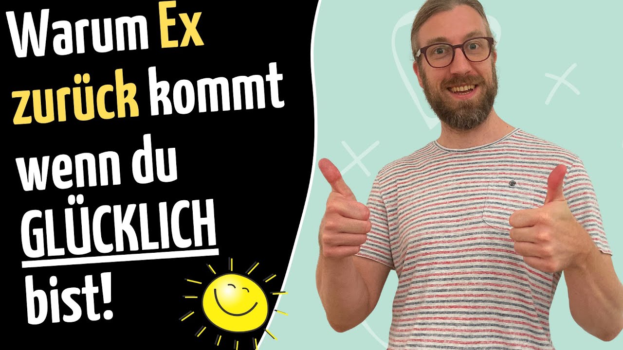 Warum Ex nur zurückkommt, wenn’s dir gut geht!