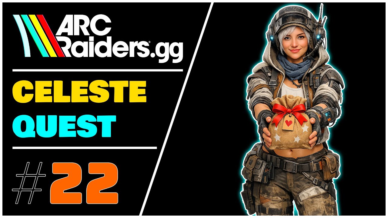 CELESTE Quest Complete | ARC Raiders | Ep.22