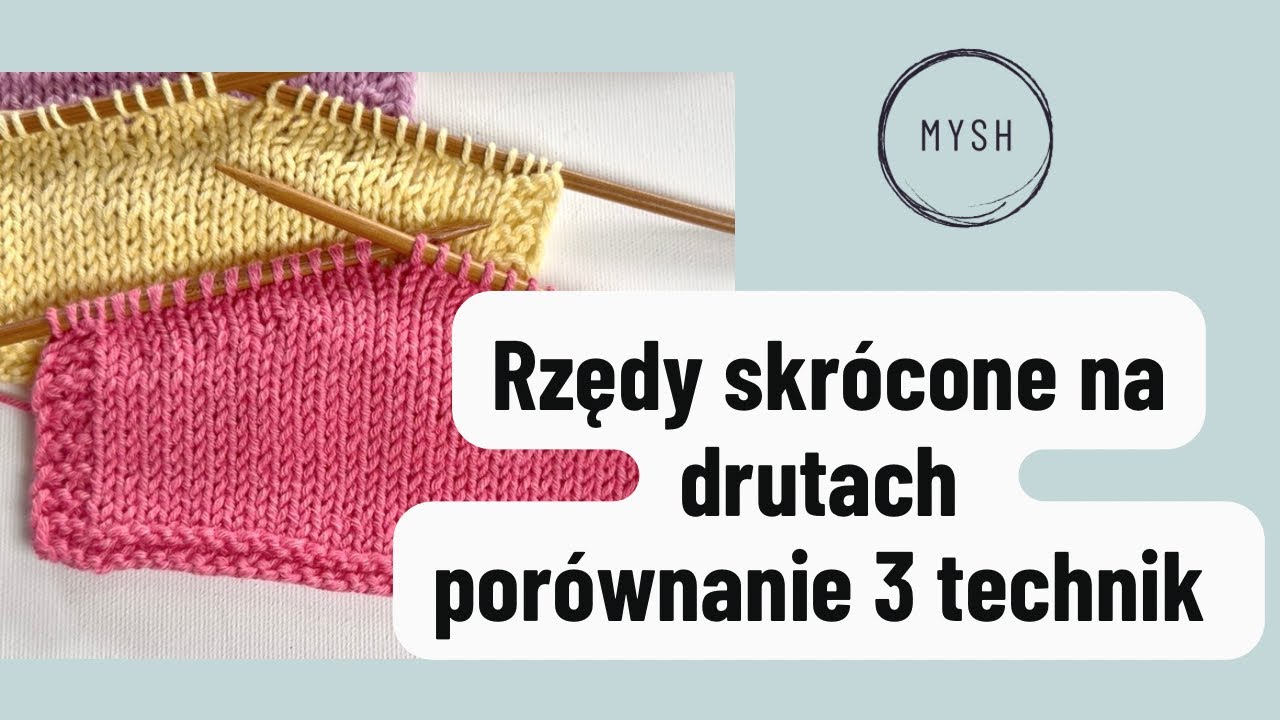 Rzędy Skrócone na drutach bez tajemnic - 3 popularne techniki porównanie