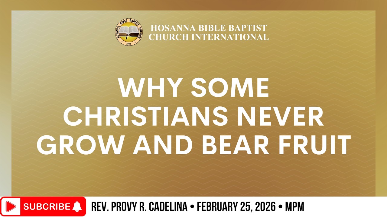 Why Some Christians Never Grow and Bear Fruit | Rev. Provy R. Cadeliña