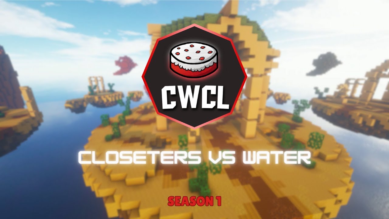CWCL | Closeters vs Water | Season 1 Challenge Match