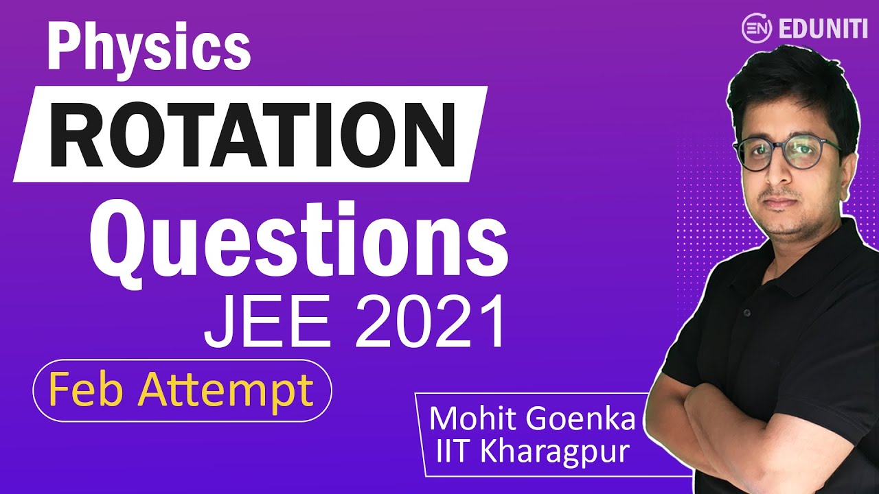 Rotation | JEE Main 2021 February Solution | JEE Physics | Mohit Goenka