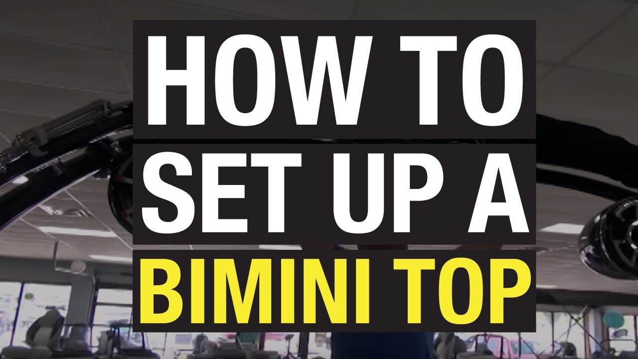 How To - Setting Up a Bimini Top