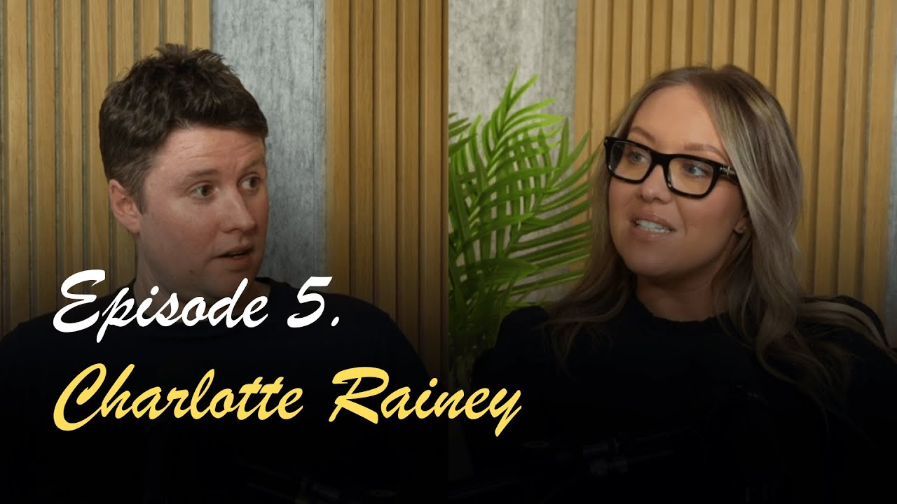 Ep. 5 | Charlotte Rainey | 1st Containers [Full Episode]