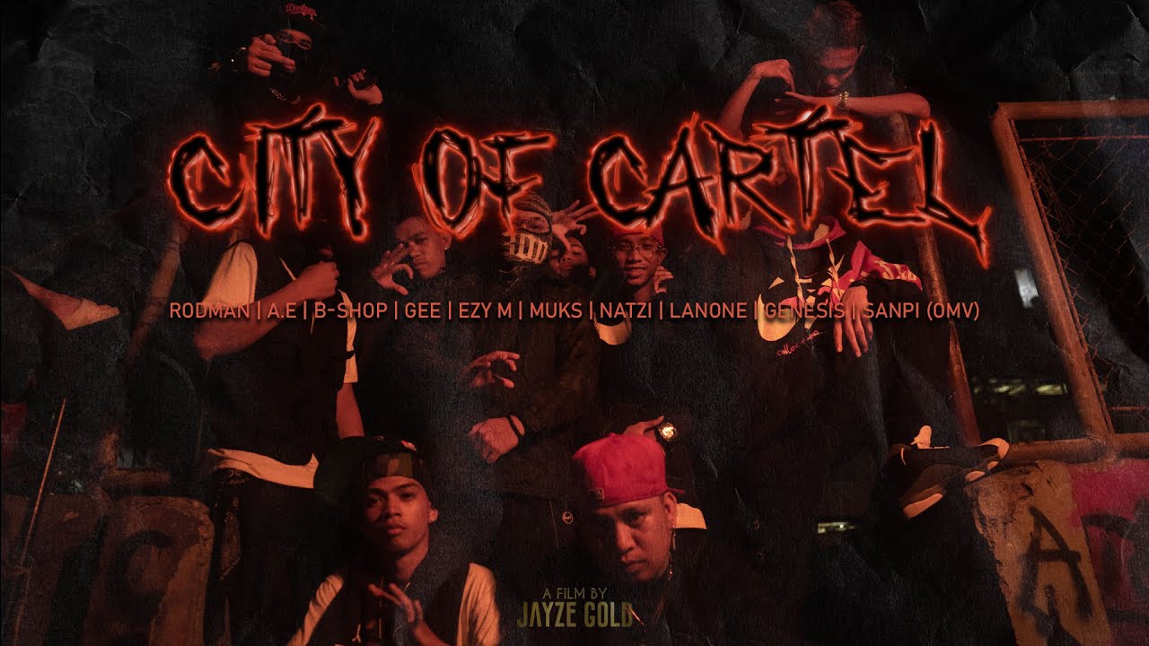 City of Cartel - Rodman | A.E | B-Shop | Gee | Ezy M | Muks | Natzi | LanOne | Genesis | Sanpi (OMV)