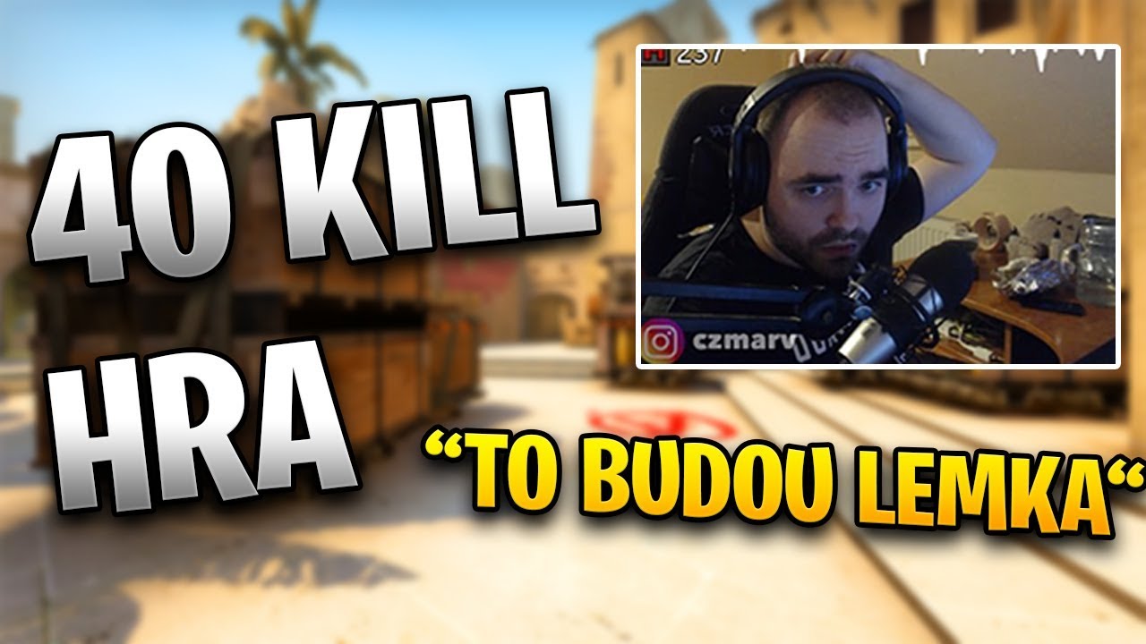 CS:GO | 40 KILLS HRA!