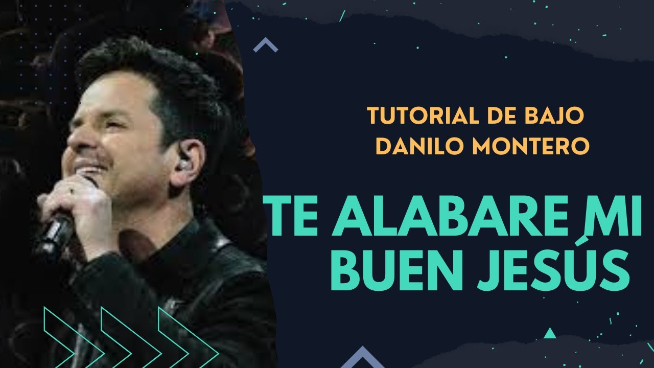 TE ALABARE MI BUEN JESÚS I TUTORIAL DE BAJO I Danilo Montero