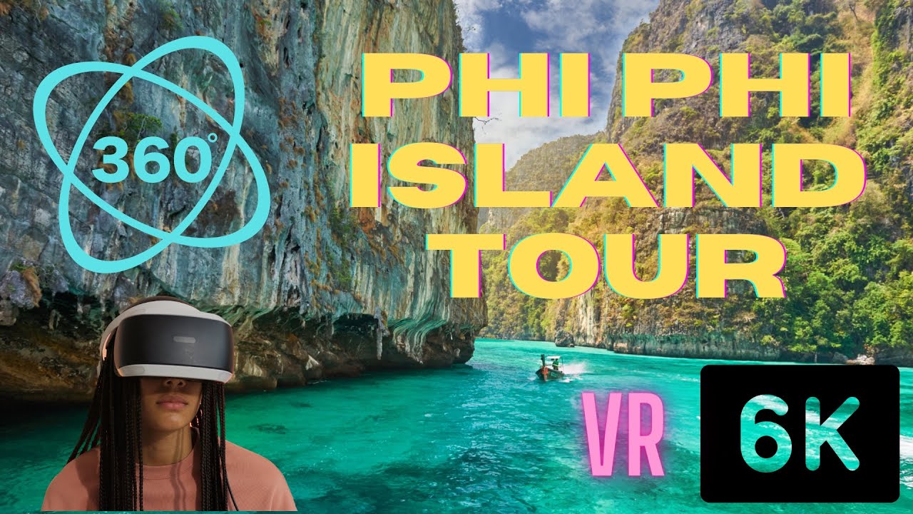 VR 360 Phi Phi Island Tour 6k | EXTENDED version