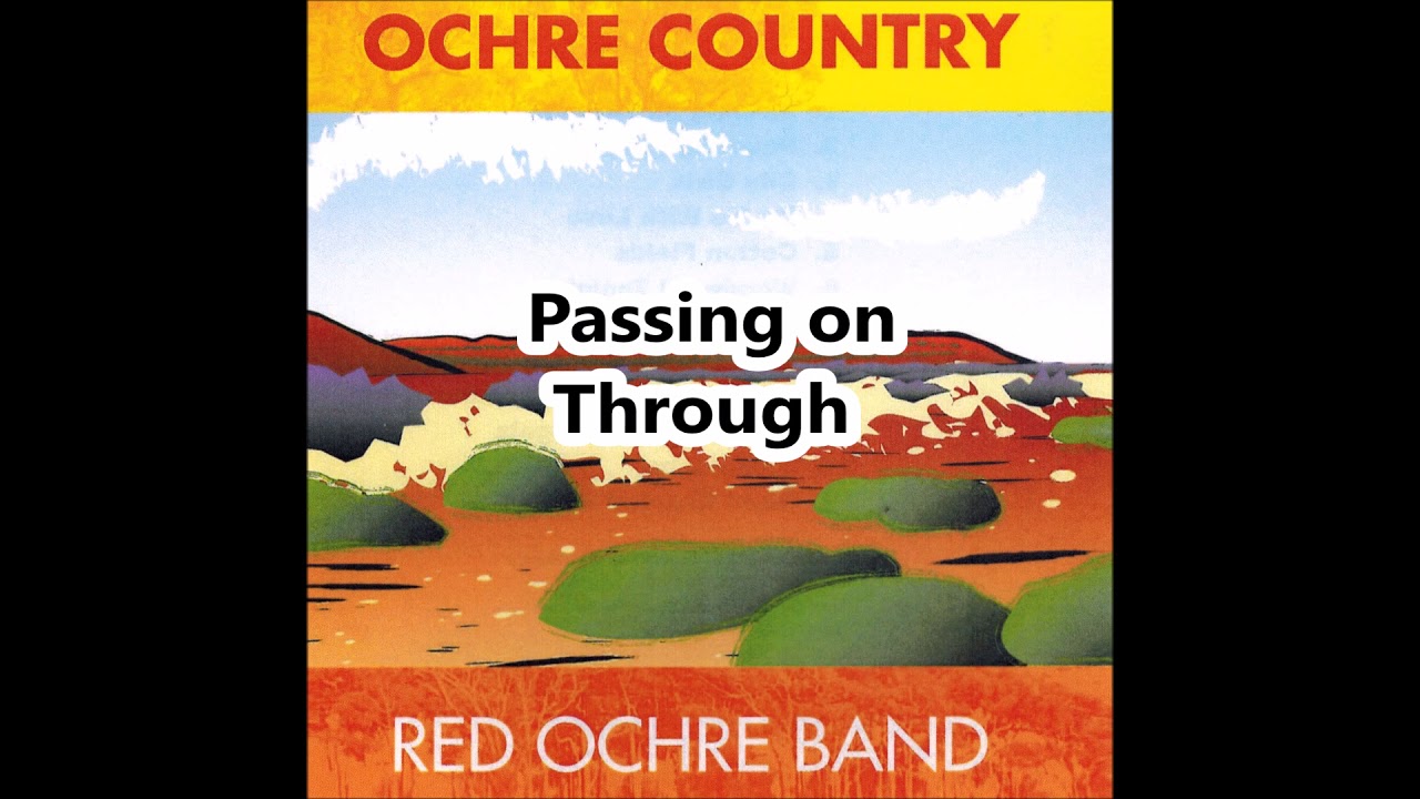 Passing on Through - Red Ochre Band