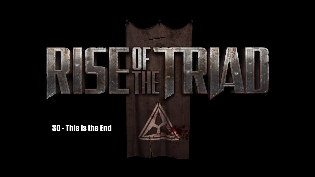 Rise of the Triad (2013) Soundtrack - 30 - This is the End