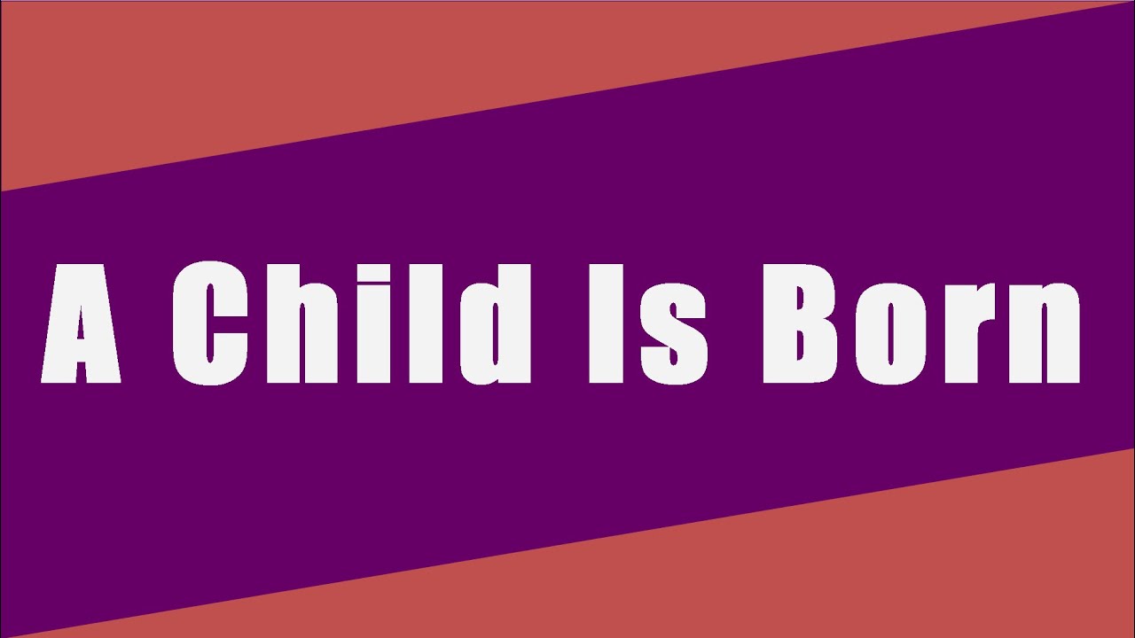 A Child Is Born