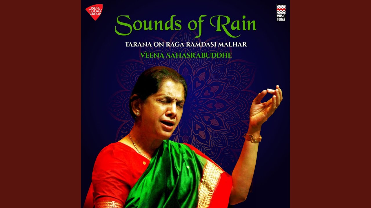 Sounds of Rain - Tarana on Raga Ramdasi Malhar - Tala Ektaal