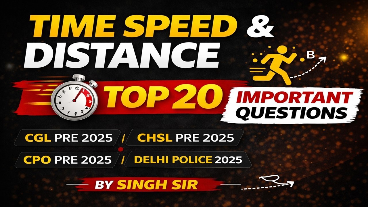 Time Speed Distance Top 20 Questions | SSC CGL CHSL Delhi Police Maths 2025 | By Singh Sir #toppyq