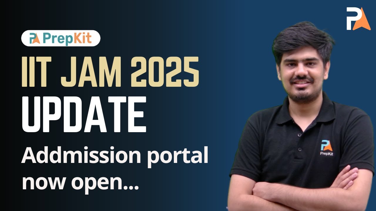 IIT JAM 2025 Admission Portal now open | Declaration form | IIT JAM Physics | Nitin | PrepKit