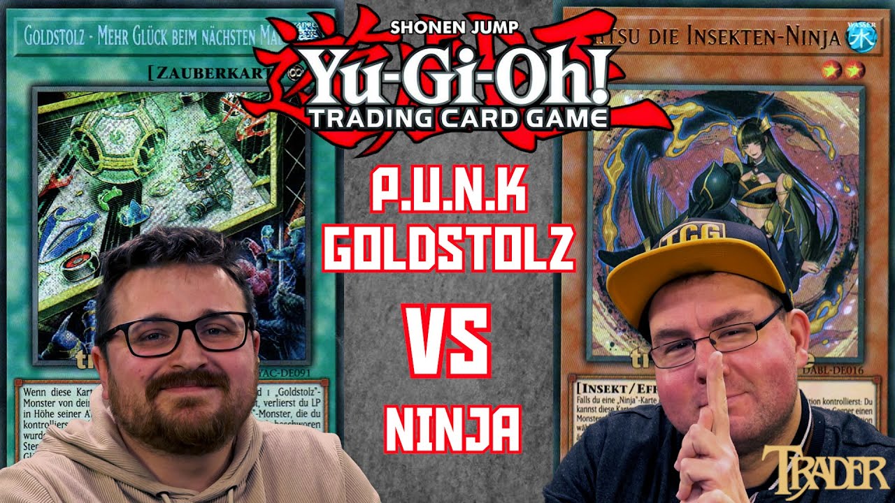 YuGiOh P.U.N.K Goldstolz VS Ninja deutsch | Stream Duell 728 | punk gold pride | Trader Duel 2024