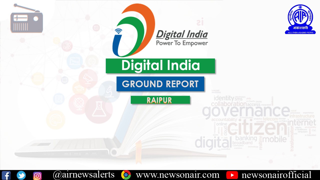 Ground report on Digital India Programme in Chhattisgarh
