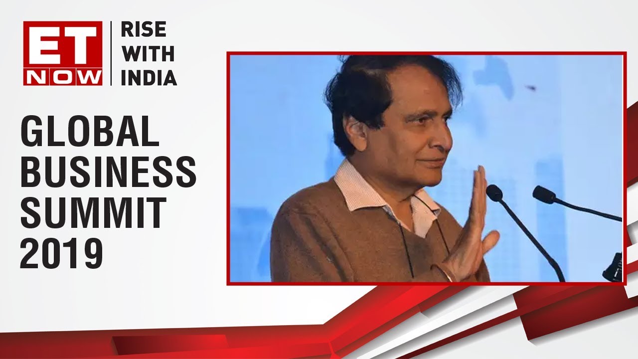 Suresh Prabhu highlights the achievements of Modi Government at the Global Business Summit 2019