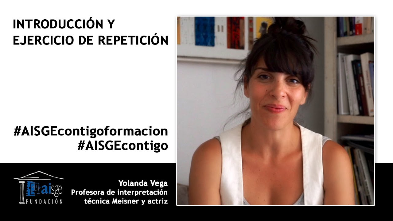 Curso de técnica Meisner, con Yolanda Vega. Primera clase: repeticiones. #AISGEcontigoFormación