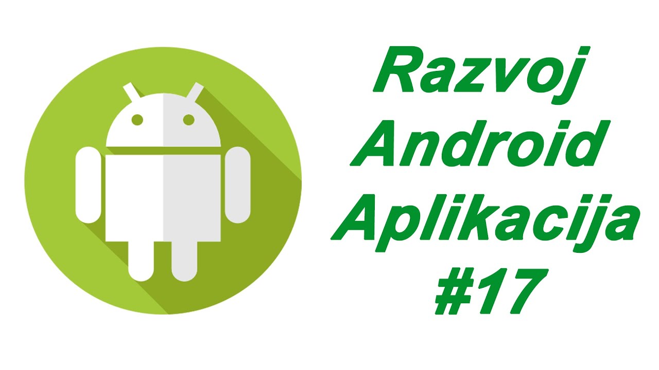 [Razvoj Android Aplikacija za Početnik]  Baze Podataka - SQLite (2/4) #17