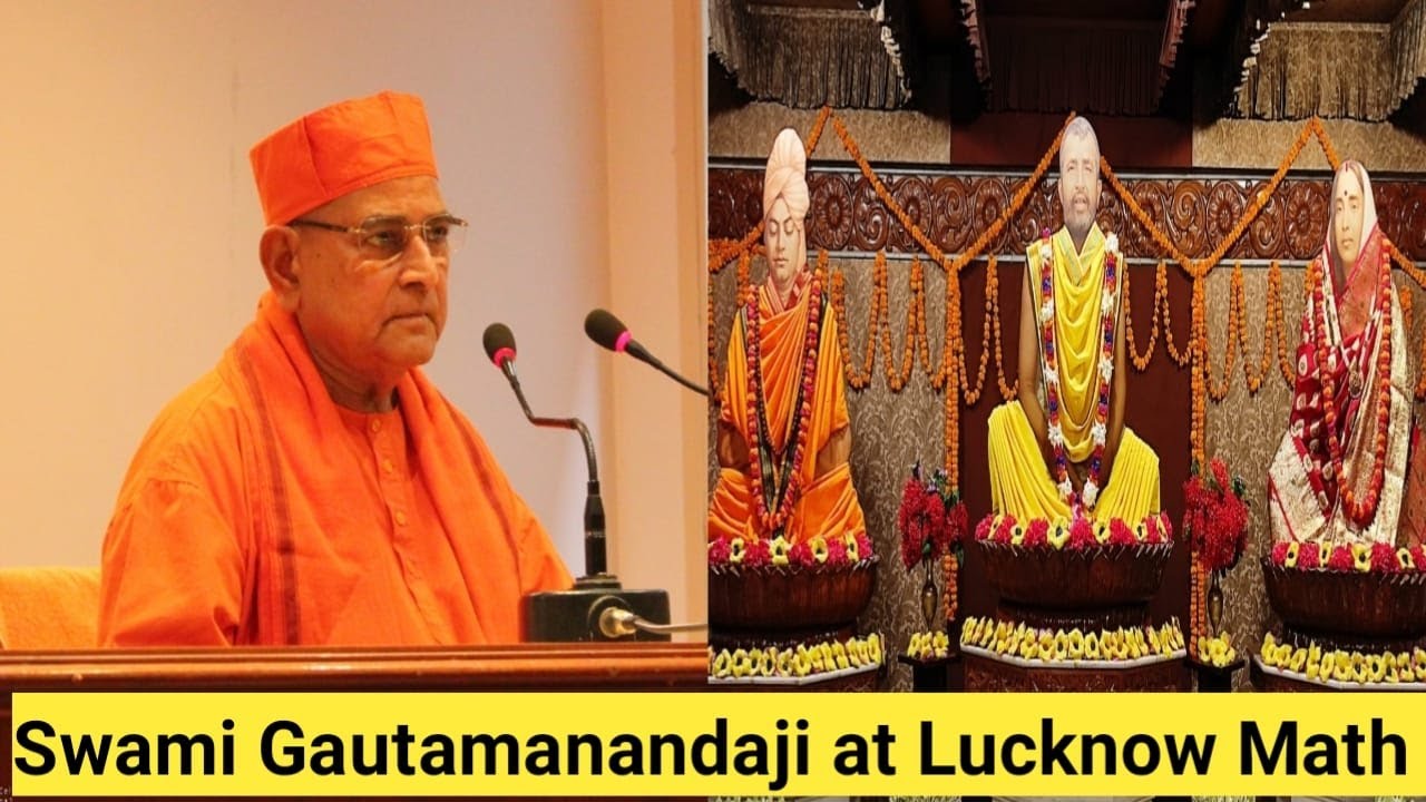 Spiritual Discourse by Swami Gautamanandaji (Vice President RKM Belur Math) at Lucknow Math (3-7-22)