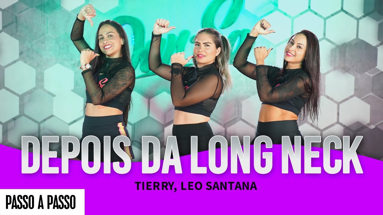 Vídeo Aula - Depois da Long Neck - Tierry, Leo Santana - Dan-Sa / Daniel Saboya (Coreografia)