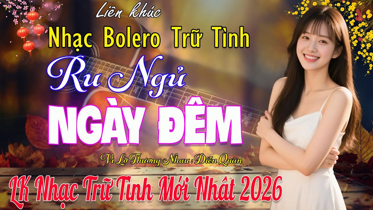 Lk Nhạc Vàng Bolero Trữ Tình TOÀN BÀI HAY 🔴Giọng Ca Diễn Quân Cực Êm Tai  , Mới Nhất 2026 Vừa Ra Lò