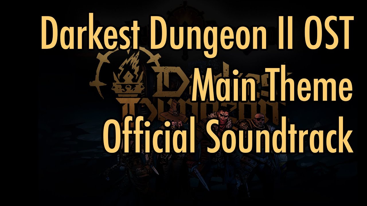 Darkest Dungeon II OST - 