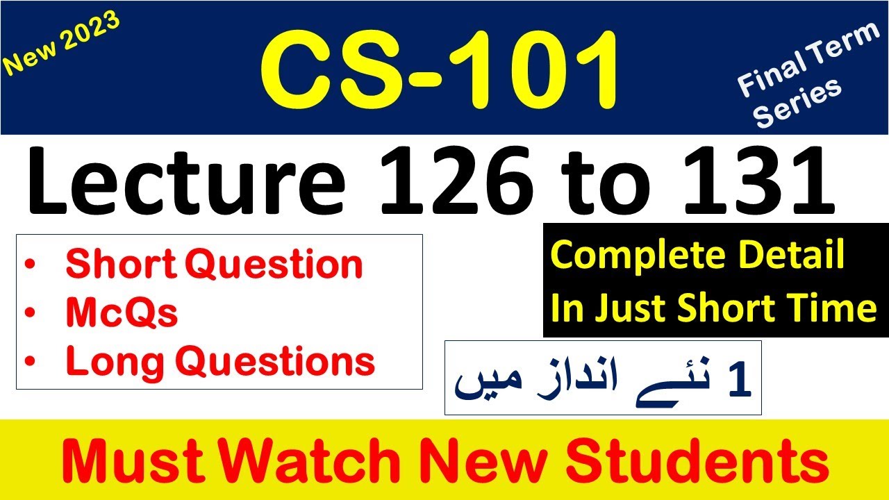 CS101 lecture 126 to 131_cs101 Short lecture 101_cs101 Short lectures_cs101shortlecuresforfinalterm