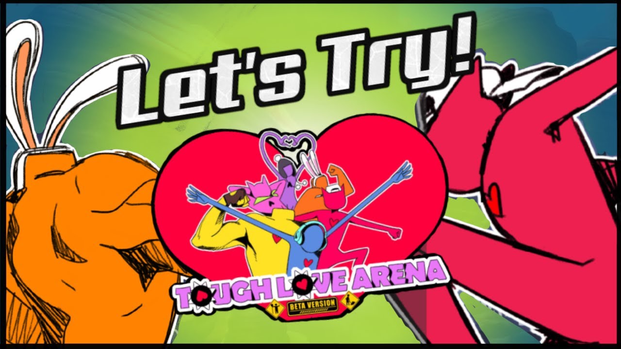 Let's Try TOUGH LOVE ARENA! (Beta)
