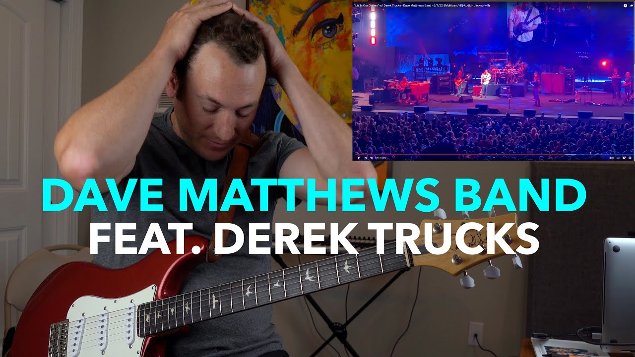 Guitar Teacher REACTS: DAVE MATTHEWS BAND W/ DEREK TRUCKS 