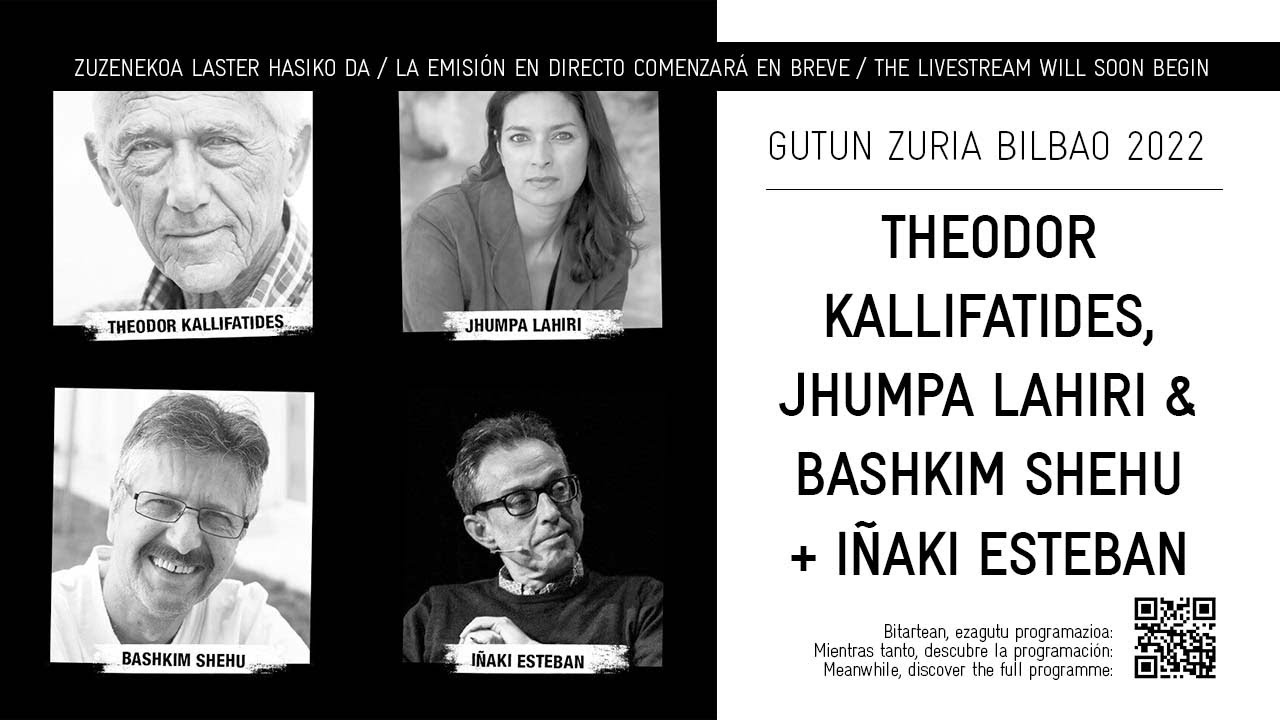 THEODOR KALLIFATIDES, JHUMPA LAHIRI & BASHKIM SHEHU + IÑAKI ESTEBAN / “The circular journey”