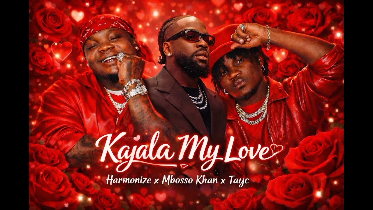 Harmonize x Mbosso Khan x Tayc – Kajala My Love