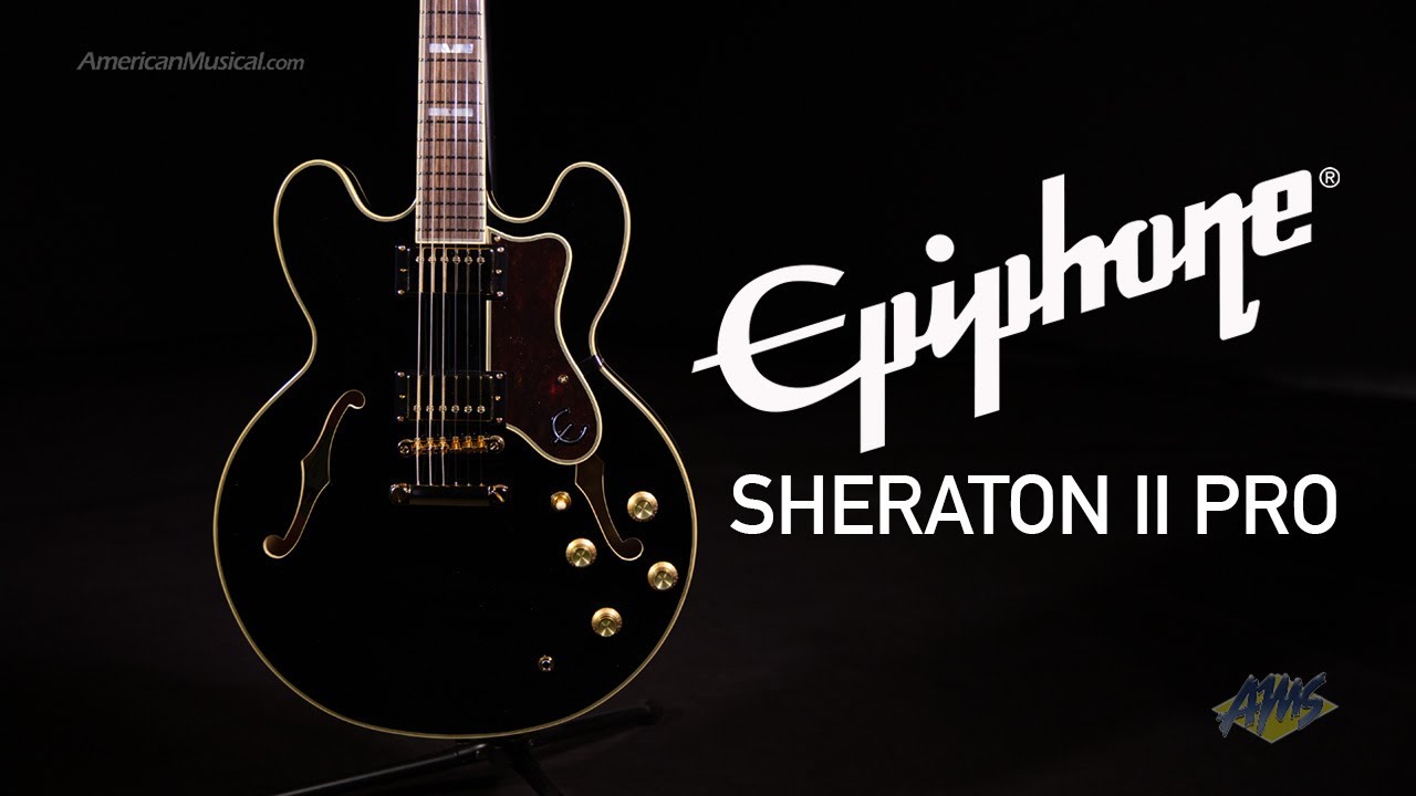 Электрогитара Epiphone Sheraton II Pro с полуакустическим корпусом — классическое звучание и унив...