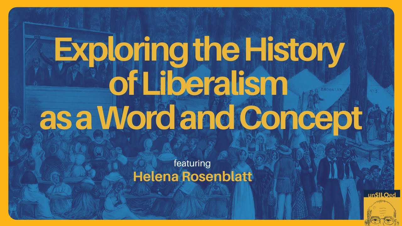 570. Exploring the History of Liberalism as a Word and Concept feat. Helena Rosenblatt