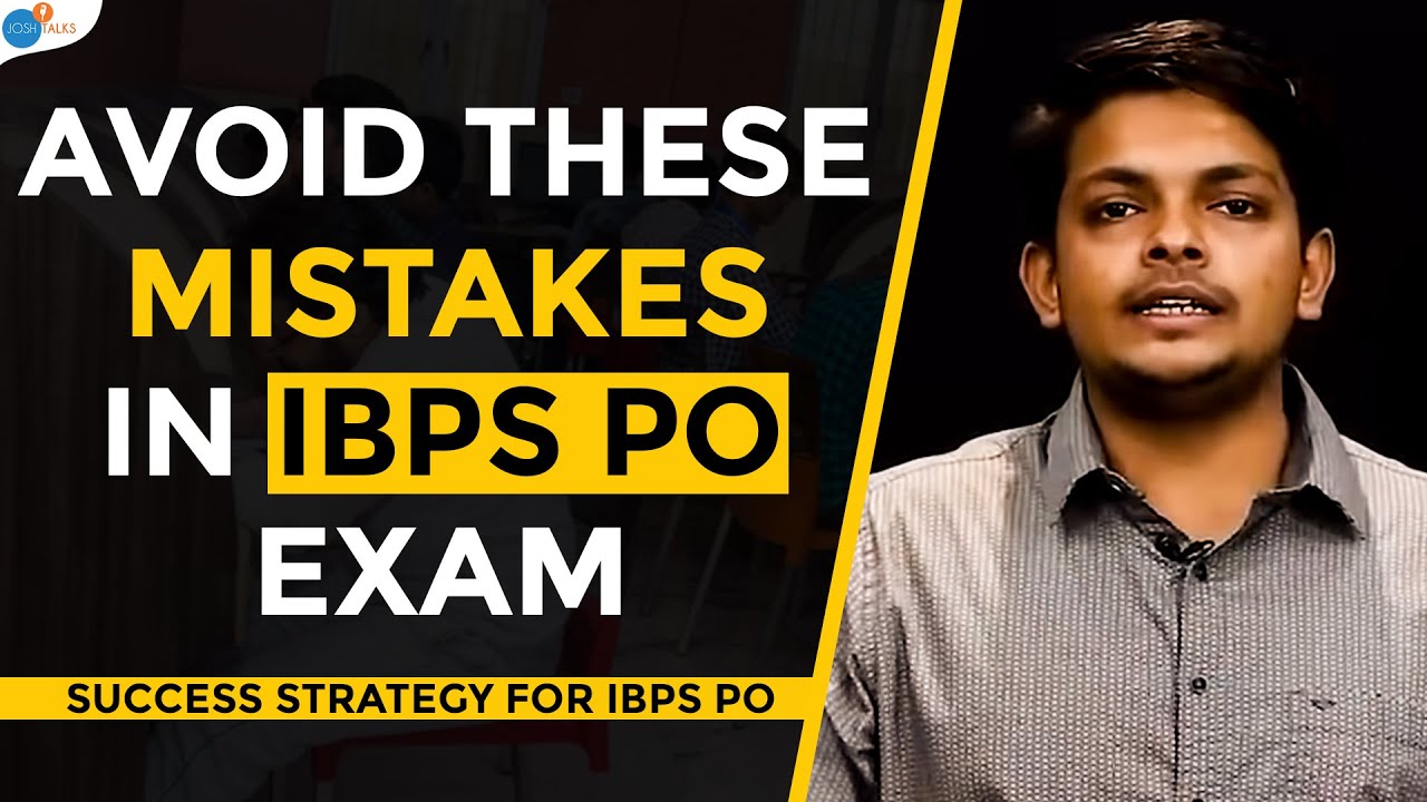 Cracking IBPS PO Examination Is Not Difficult If You Follow This Strategy | Kirtan | Josh Talks