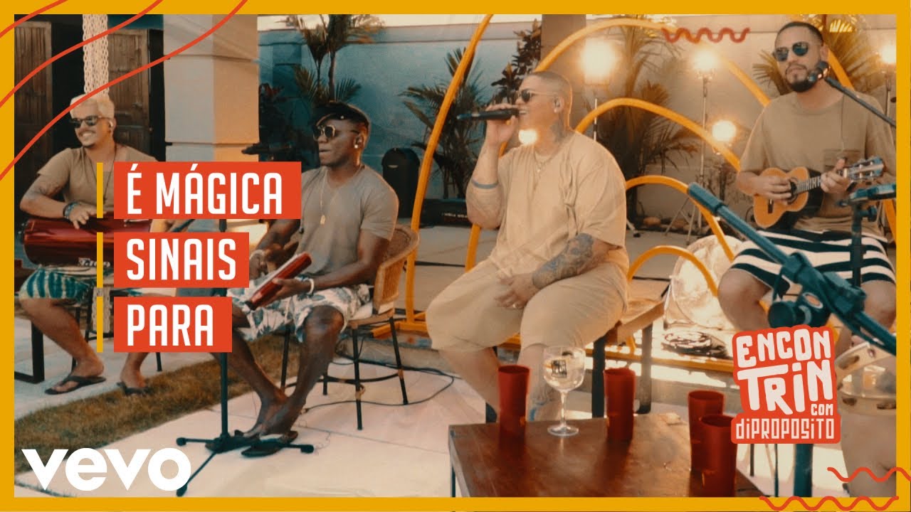 Di Prop&oacute;sito - &Eacute; M&aacute;gica / Sinais / Para (Ao Vivo)