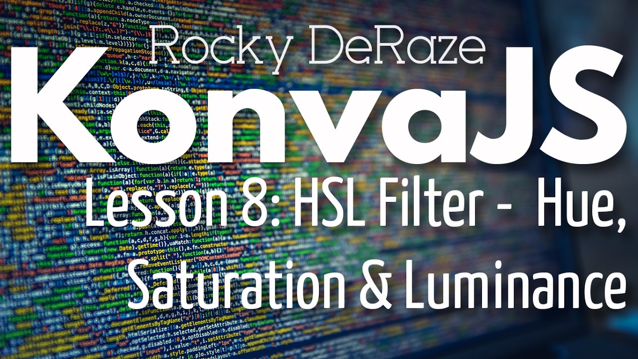 KonvaJS Lesson 8: HSL Filter - Hue, Saturation, Luminance