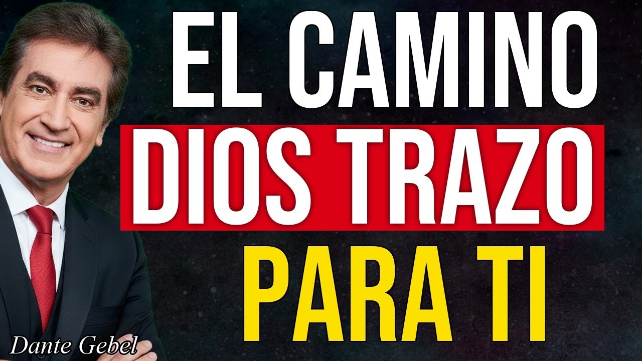 El Camino que Dios Trazó Para Ti - Dante Gebel Predicas 2026