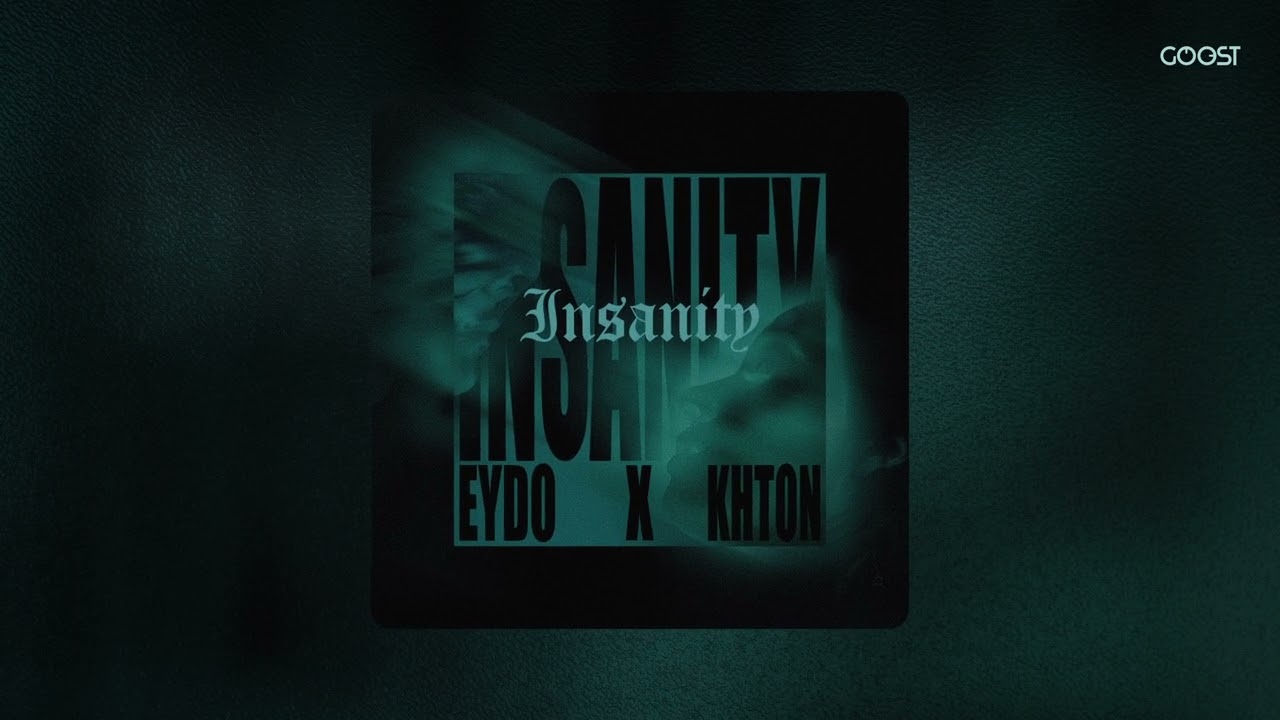 Khton, EYDO - Insanity